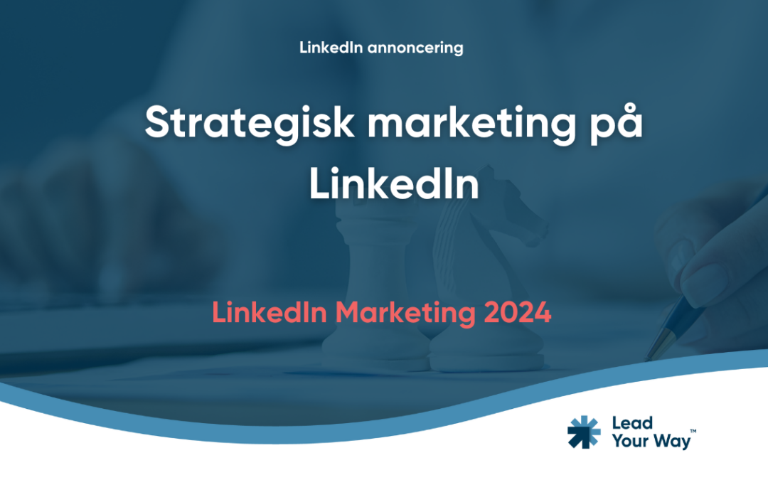 Strategisk marketing på LinkedIn