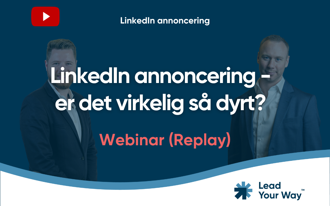 Er LinkedIn Annoncering virkelig så dyrt?