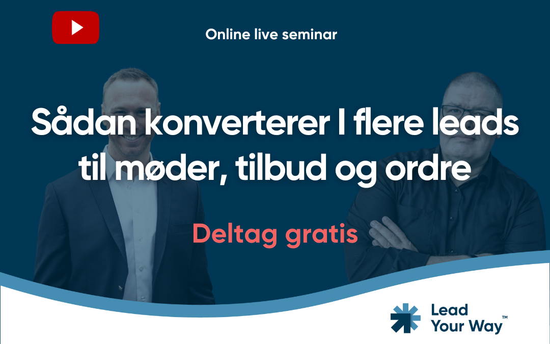 Sådan får I flere kvalificerede leads til jeres salgsteam, med online B2B marketing