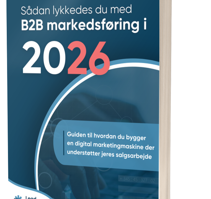 Byg en stærk digital B2B marketingmaskine